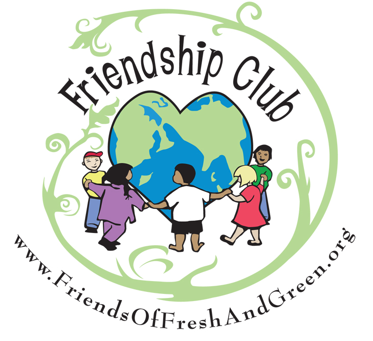 Join the all new Friendship Club! - Friends of Fresh and Green Academy